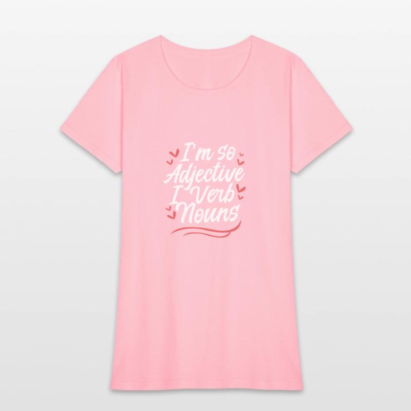 I'm So Adjective I Verb Noun Humor English Grammar