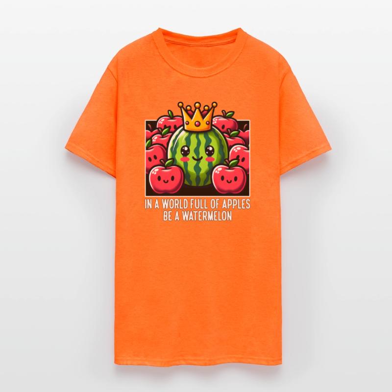 IN A WORLD FULL OF APPLES BE A WATERMELON