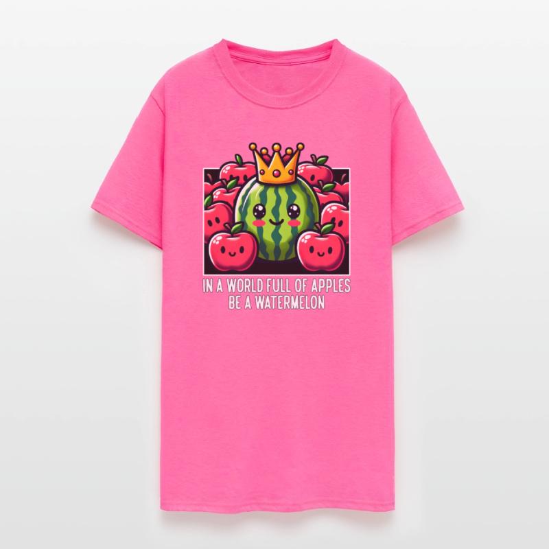 IN A WORLD FULL OF APPLES BE A WATERMELON