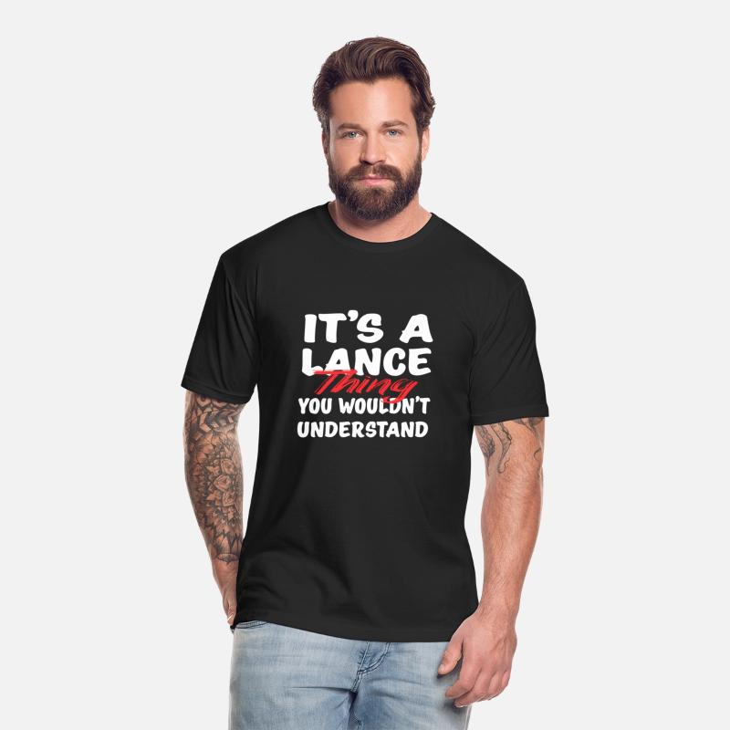 It'S A Lance Thing You Wouldn'T Understand