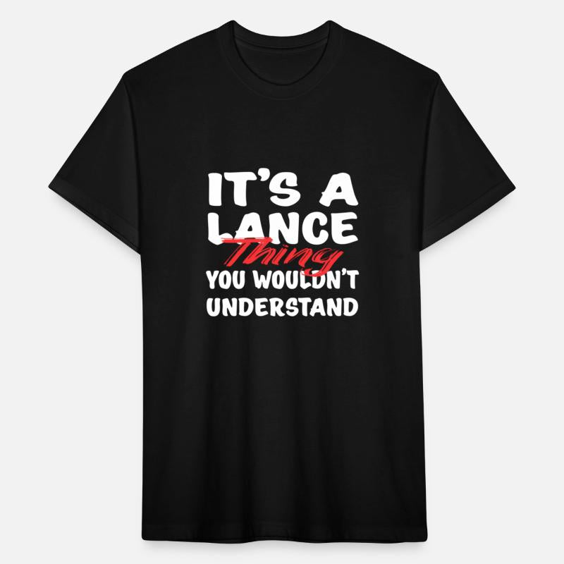 It'S A Lance Thing You Wouldn'T Understand