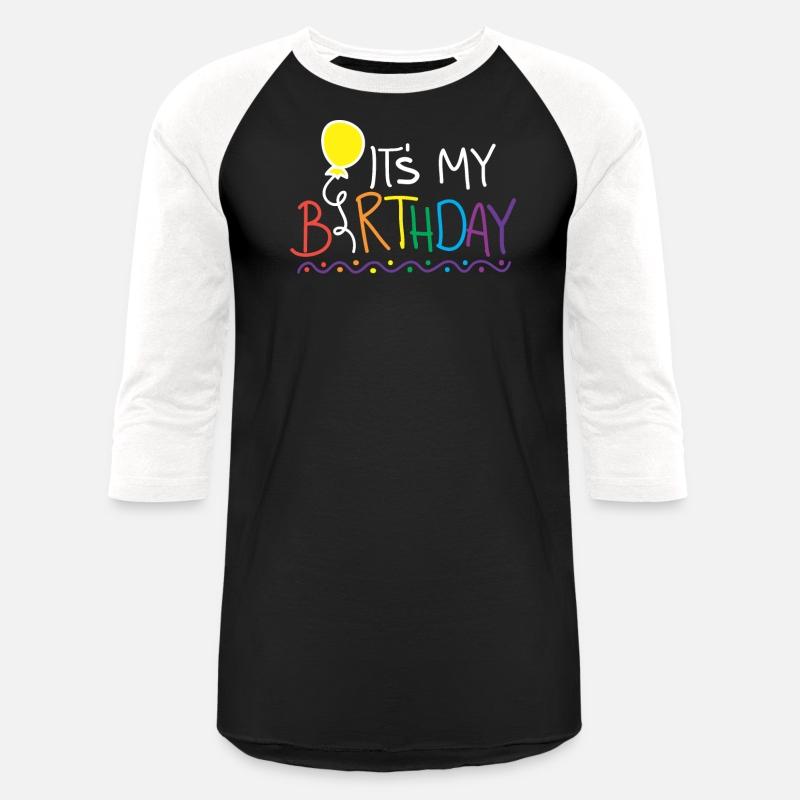 Its My Birthday Celebration Saying Humor