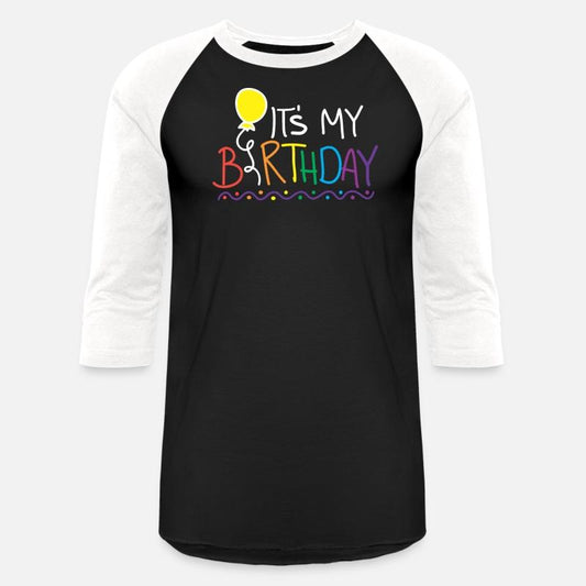 Its My Birthday Celebration Saying Humor