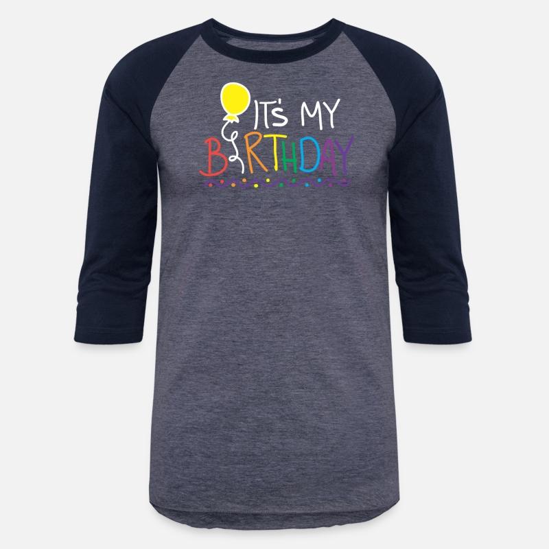 Its My Birthday Celebration Saying Humor