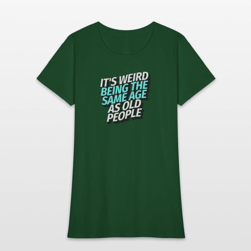 It's weird being the same age as old people