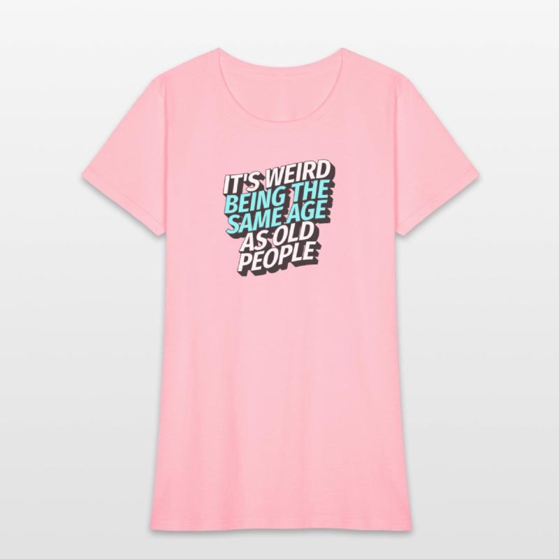 It's weird being the same age as old people