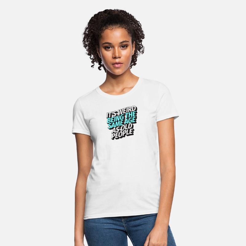 It's weird being the same age as old people