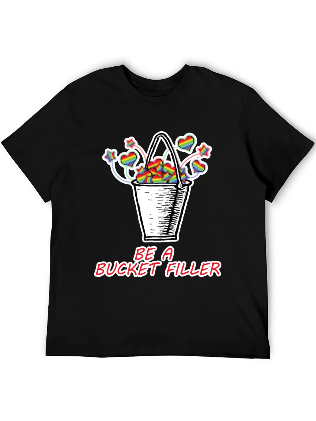 Be a Bucket Filler T-Shirt Pride Hearts Stars