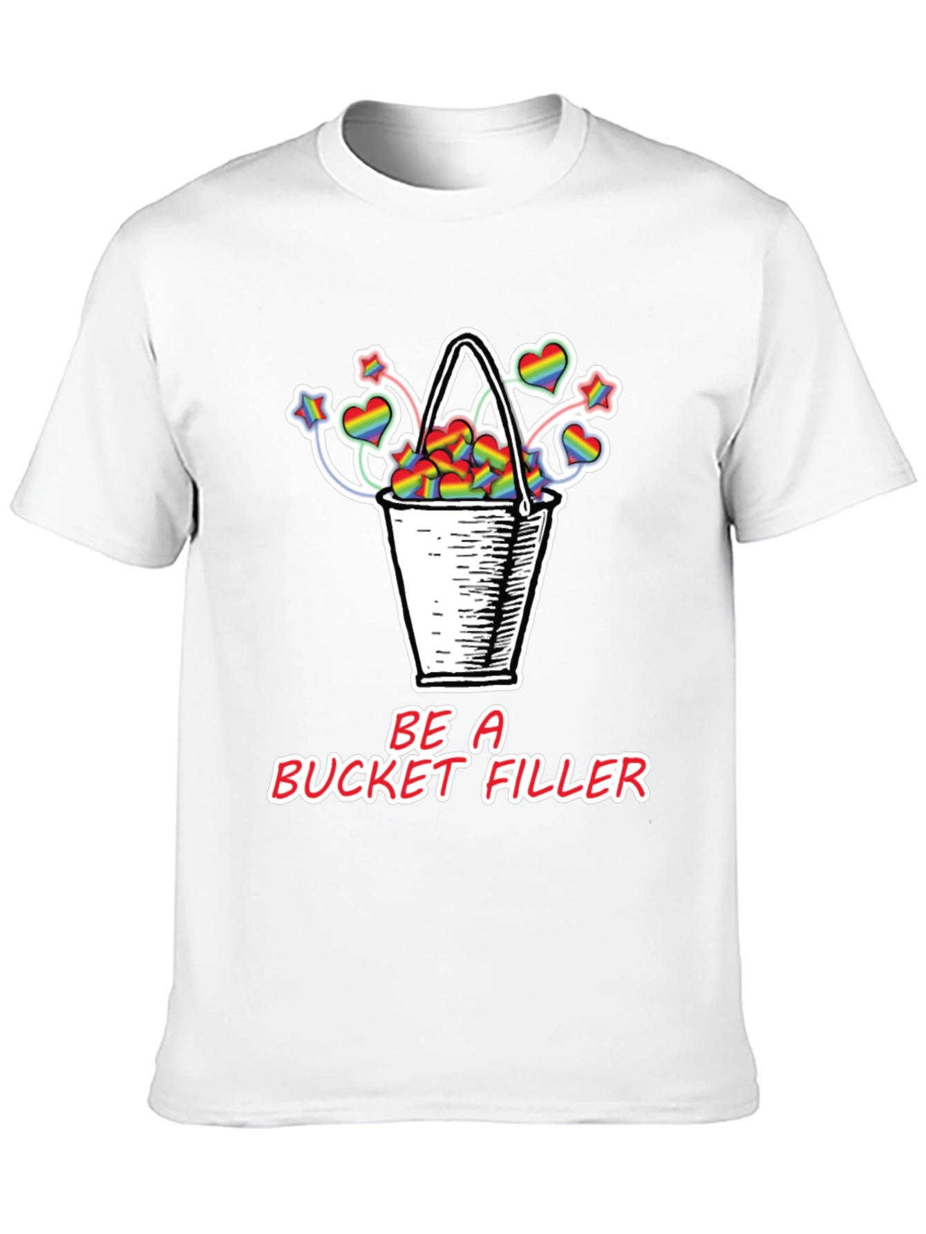 Be a Bucket Filler T-Shirt Pride Hearts Stars