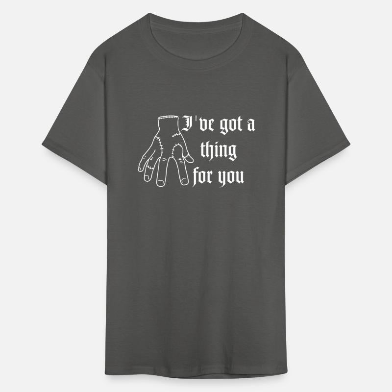 I've Got A Thing For You