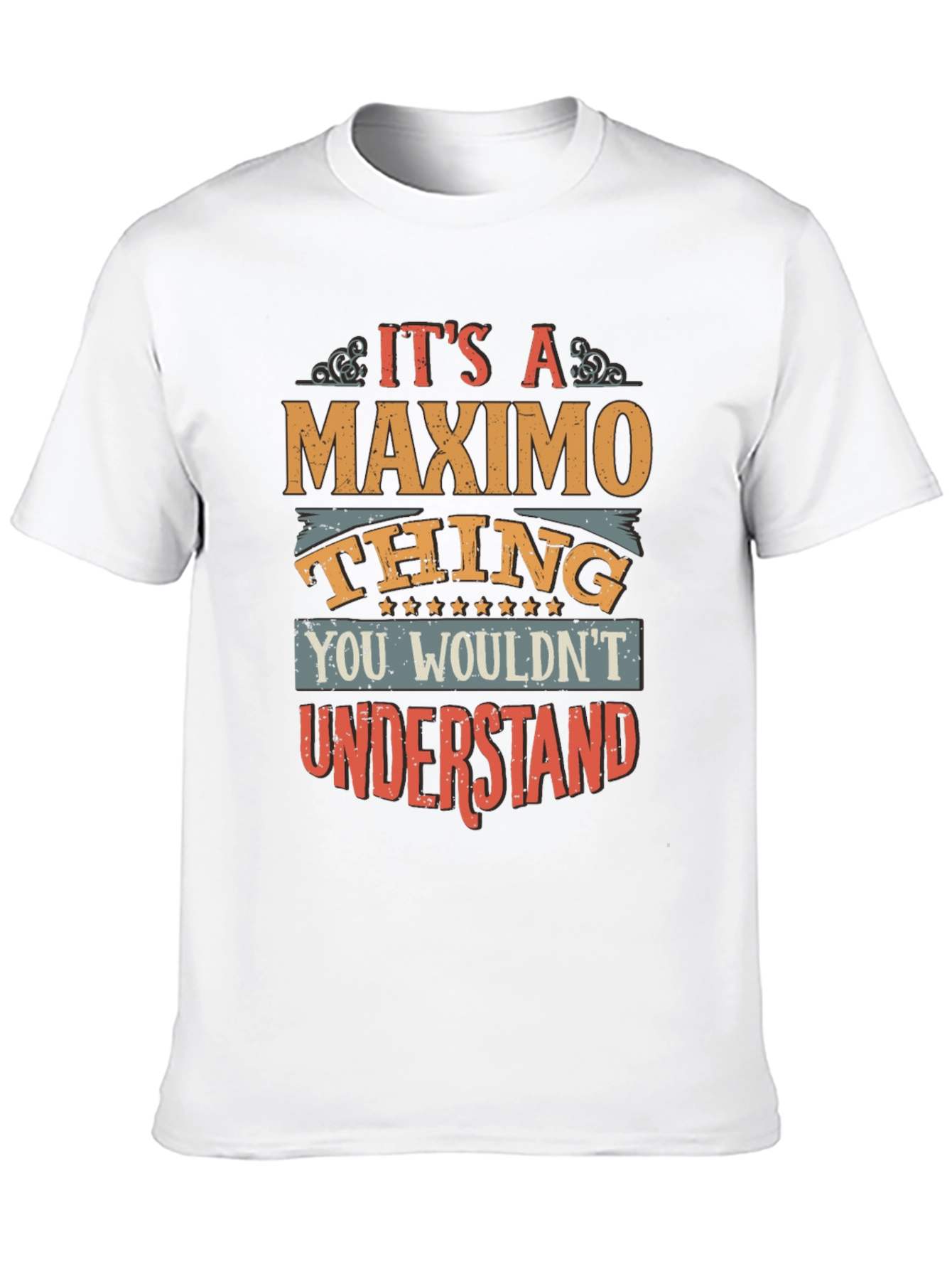 Maximo Thing T-Shirt - Unique Name Gift Tee
