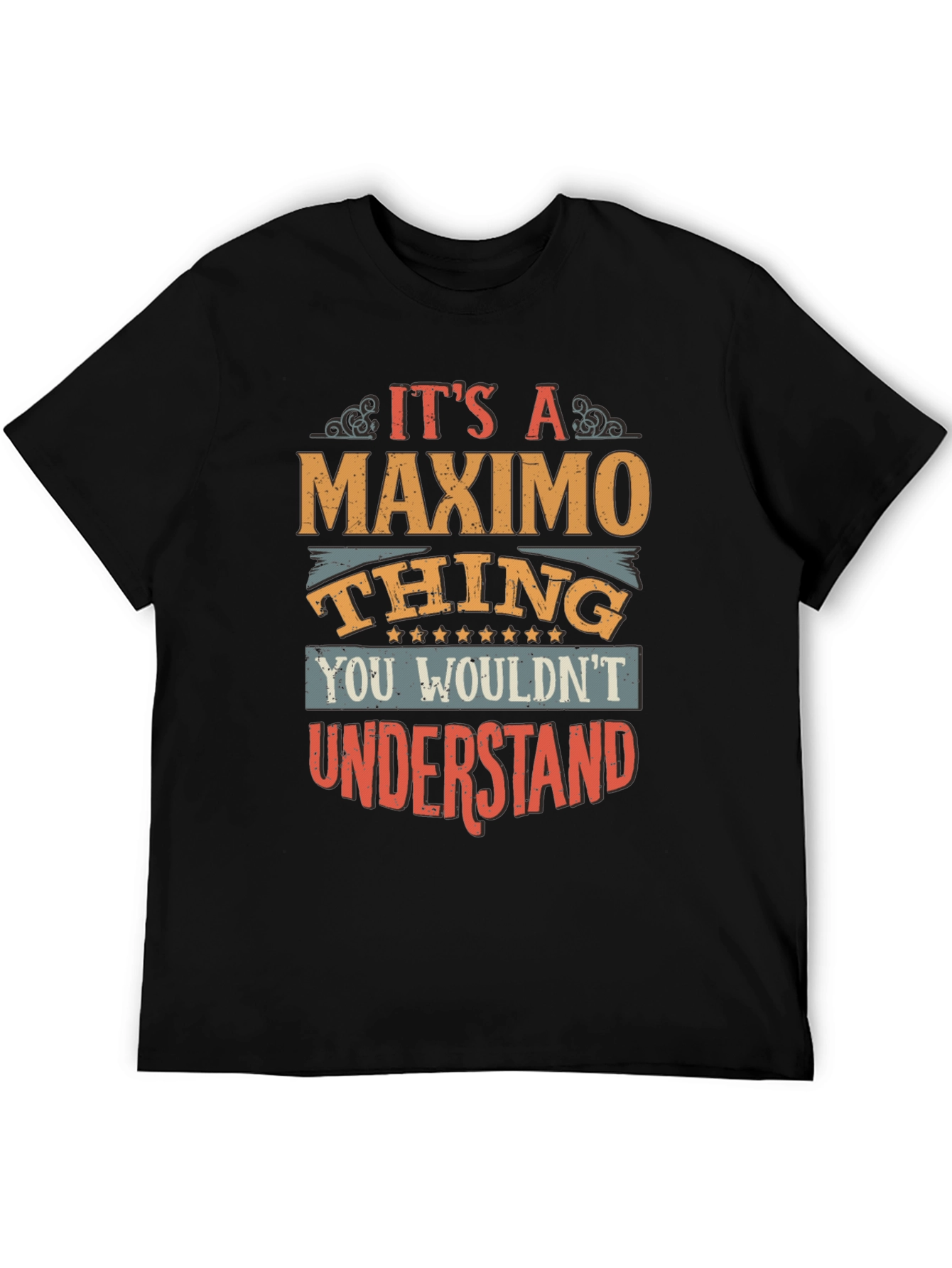 Maximo Thing T-Shirt - Unique Name Gift Tee
