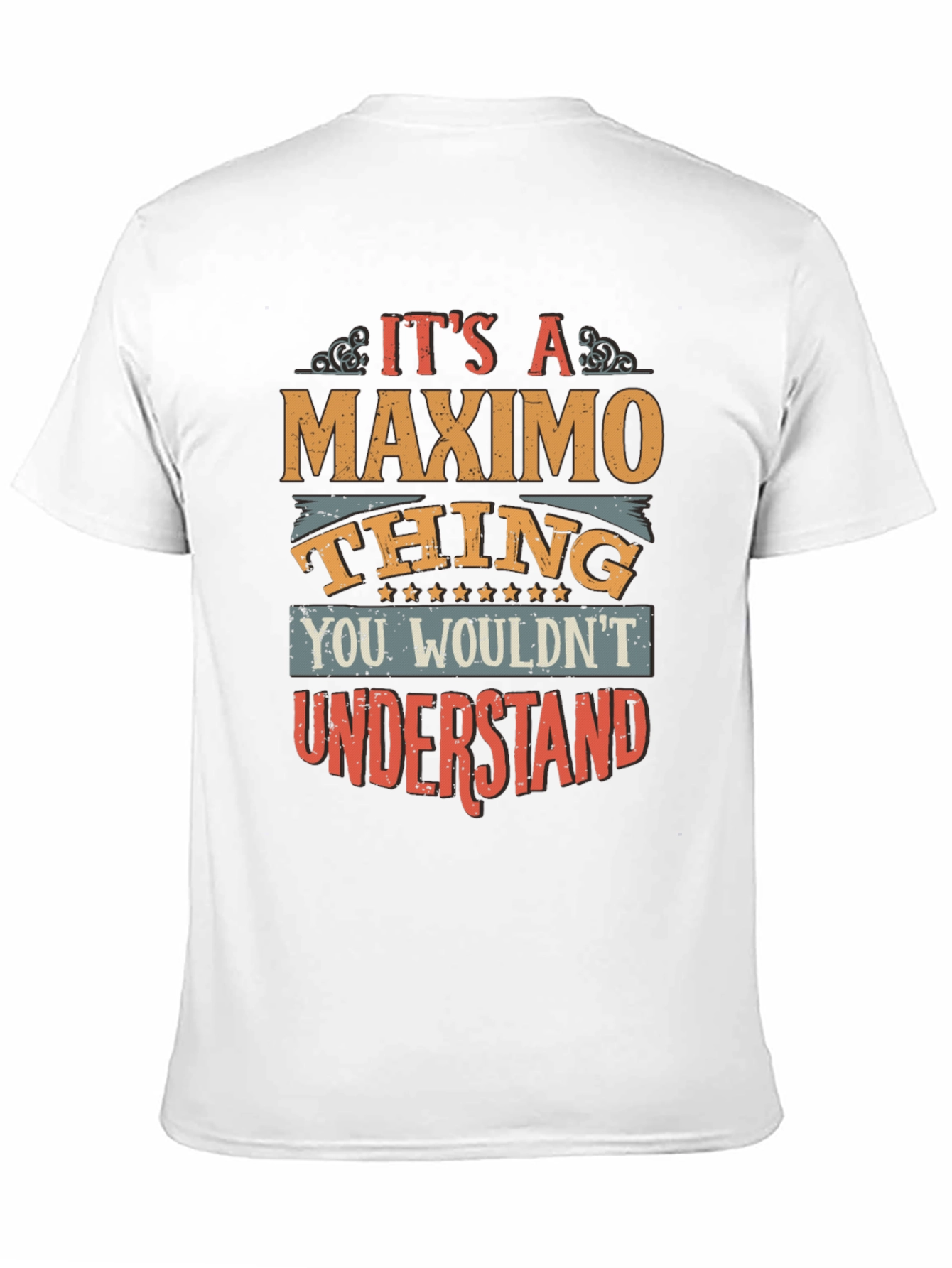 Maximo Thing T-Shirt - Unique Name Gift Tee