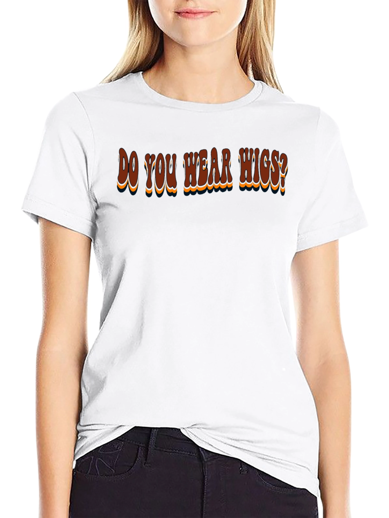 Do You Wear Wigs? Graphic T-Shirt
