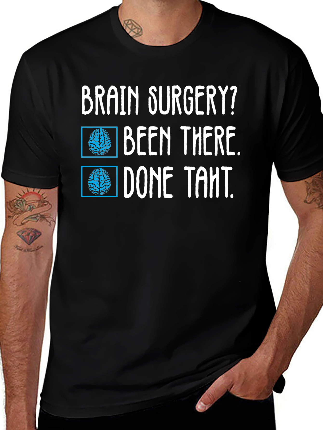 Brain Surgery? Been There Done That Tee