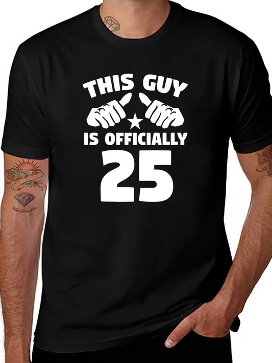 This Guy is Officially 25 T-Shirt