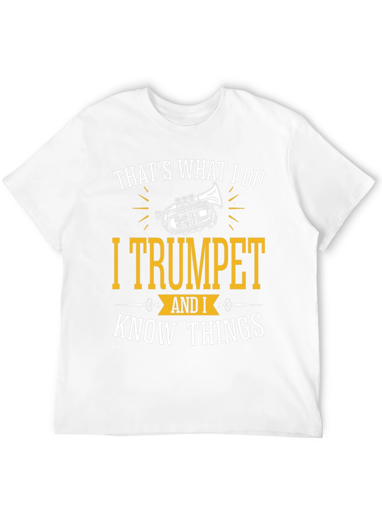 Thats What I Do I Trumpet T-Shirt