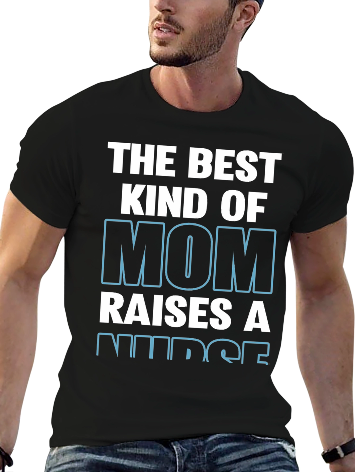 The Best Kind of Mom Raises A Nurse T-Shirt