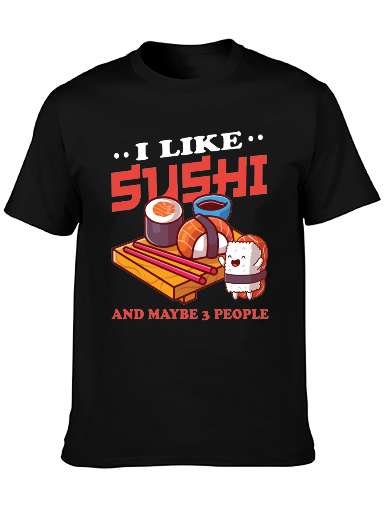I Like Sushi T-Shirt: Fun Foodie Tee