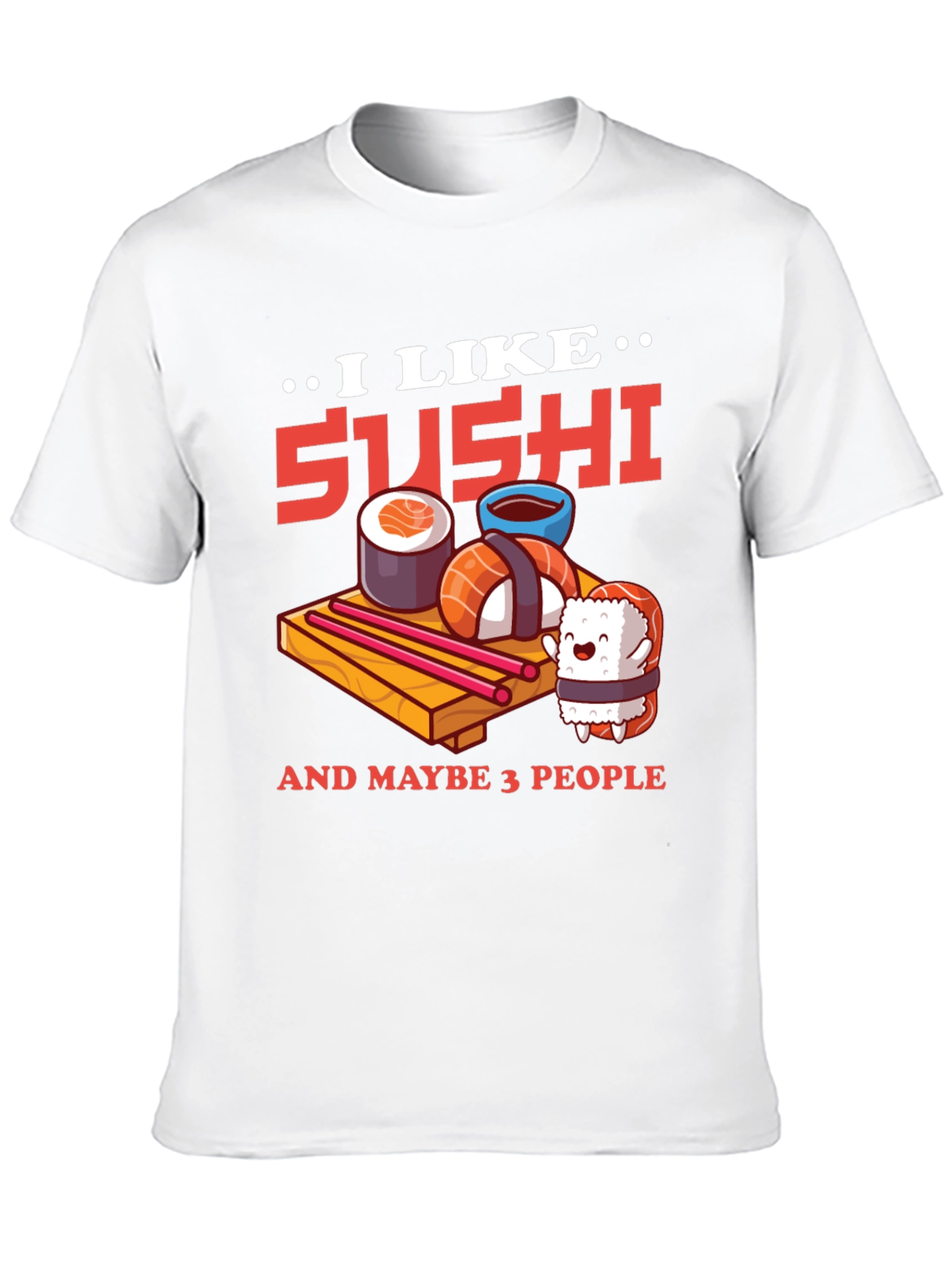 I Like Sushi T-Shirt: Fun Foodie Tee
