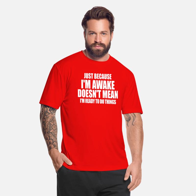 Just Because I'm Awake Doesn't Mean