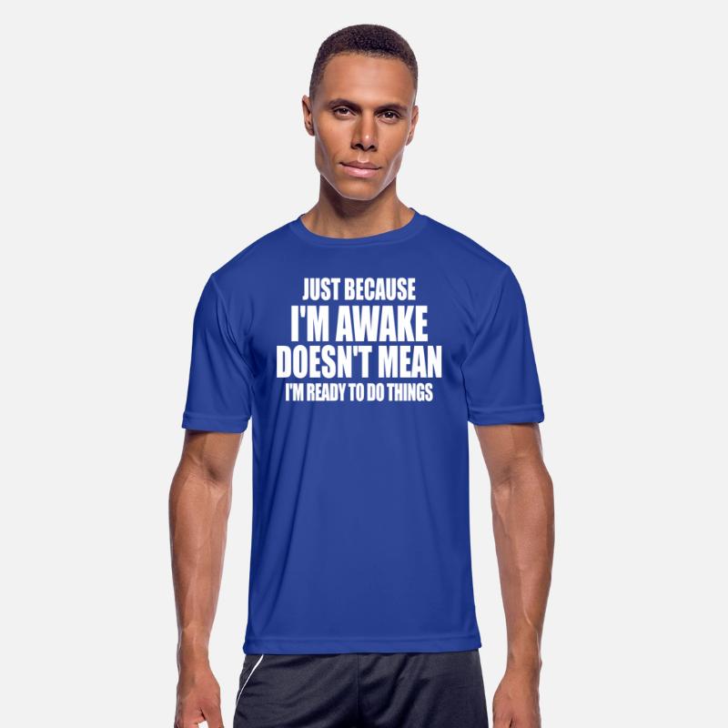 Just Because I'm Awake Doesn't Mean