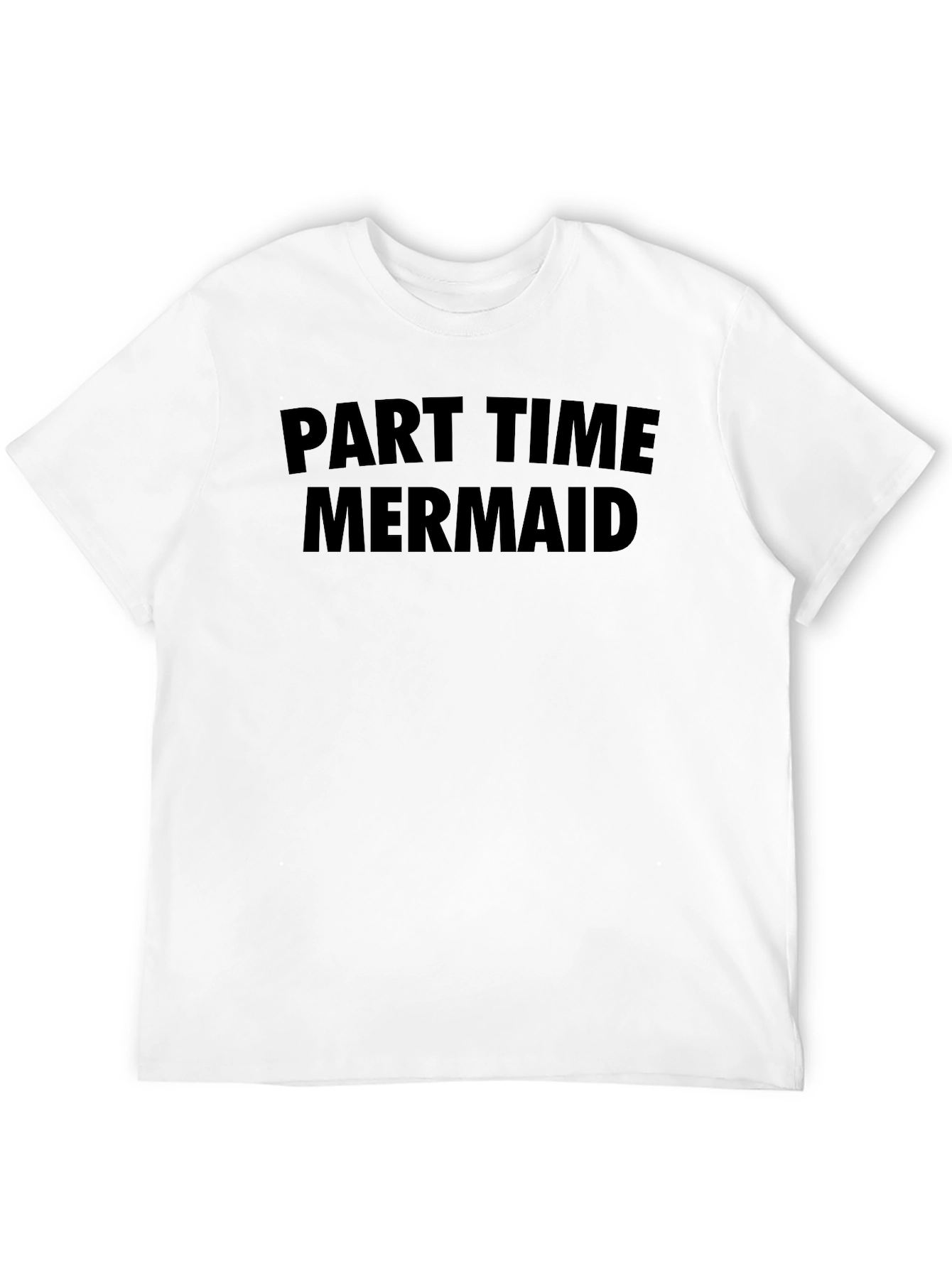 Part Time Mermaid T-Shirt - Fun & Casual