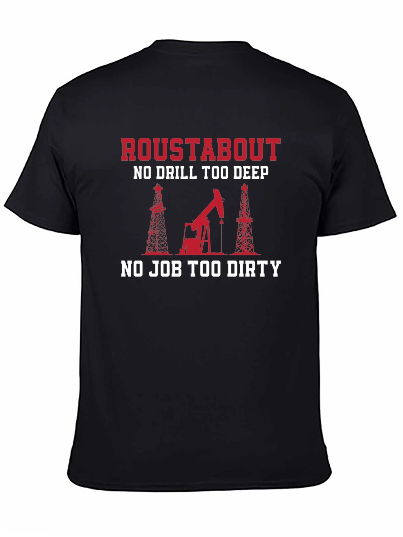 Roustabout T-Shirt - Oilfield Worker Tee