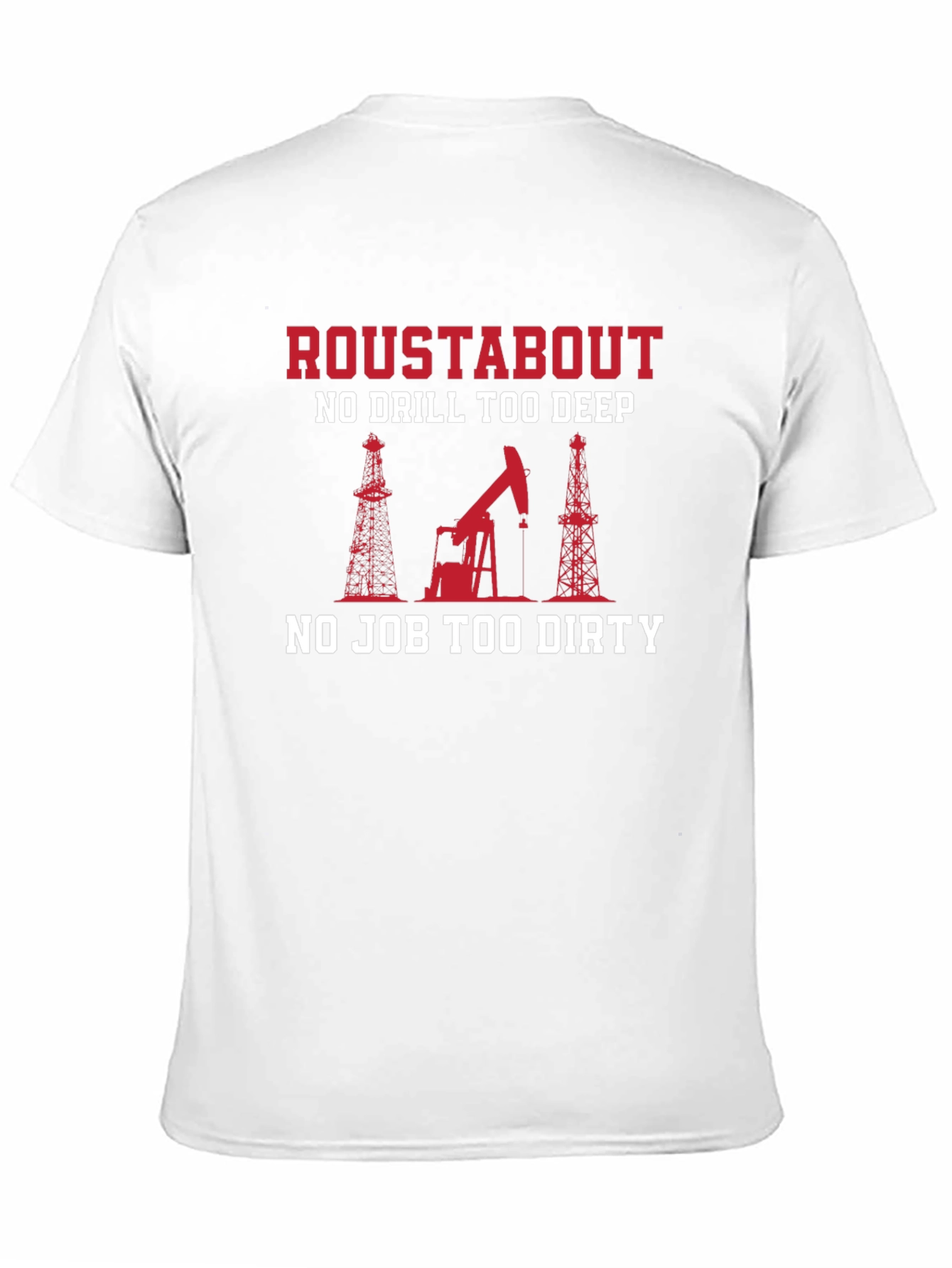 Roustabout T-Shirt - Oilfield Worker Tee