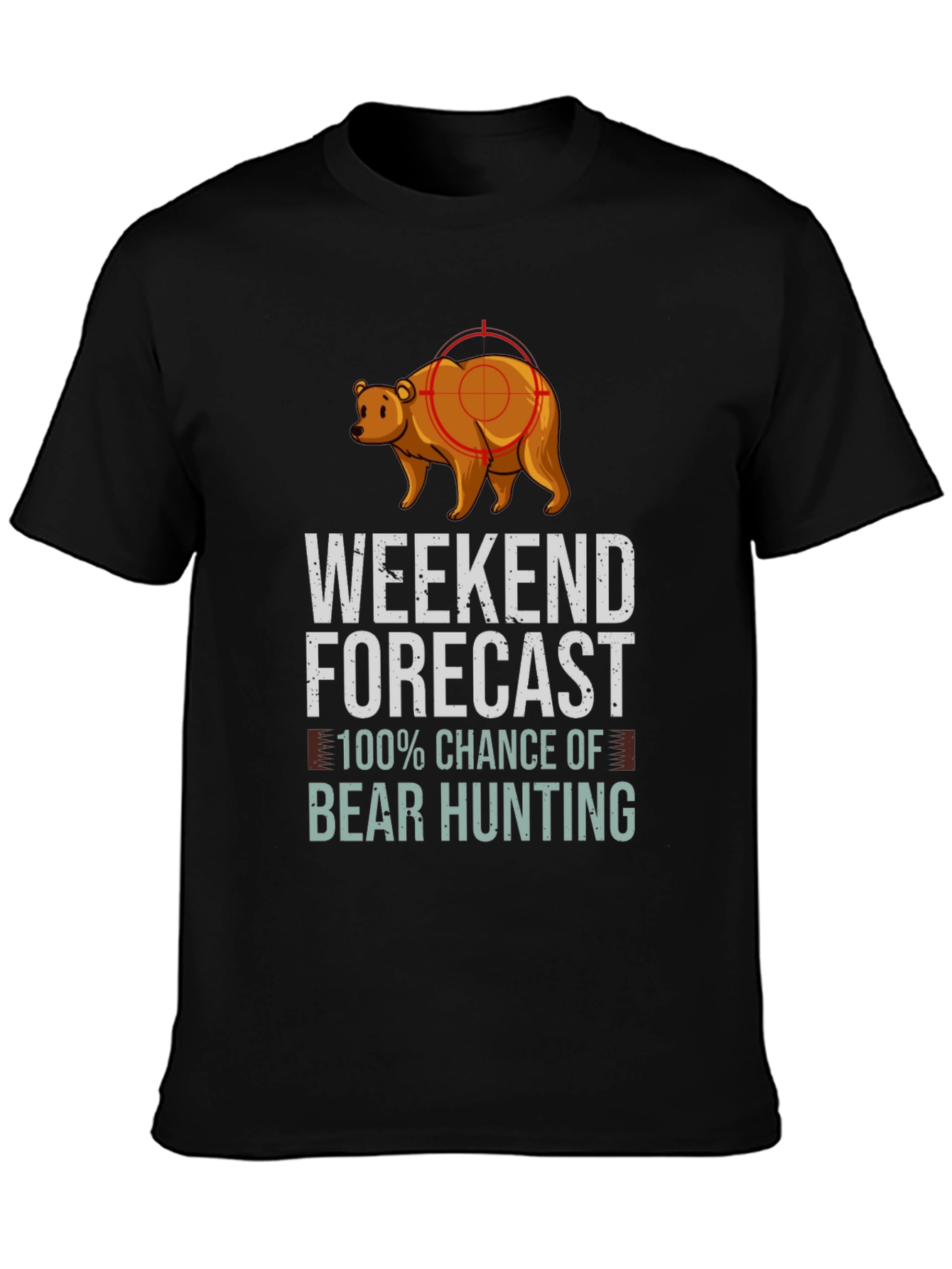 Weekend Forecast Bear Hunting T-Shirt