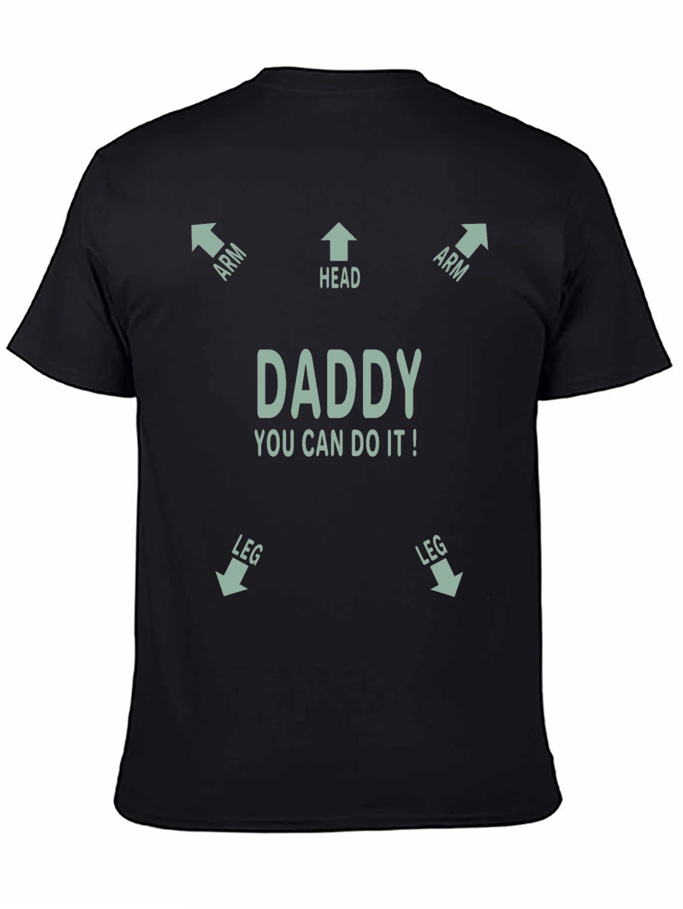 Daddy You Can Do It! T-Shirt