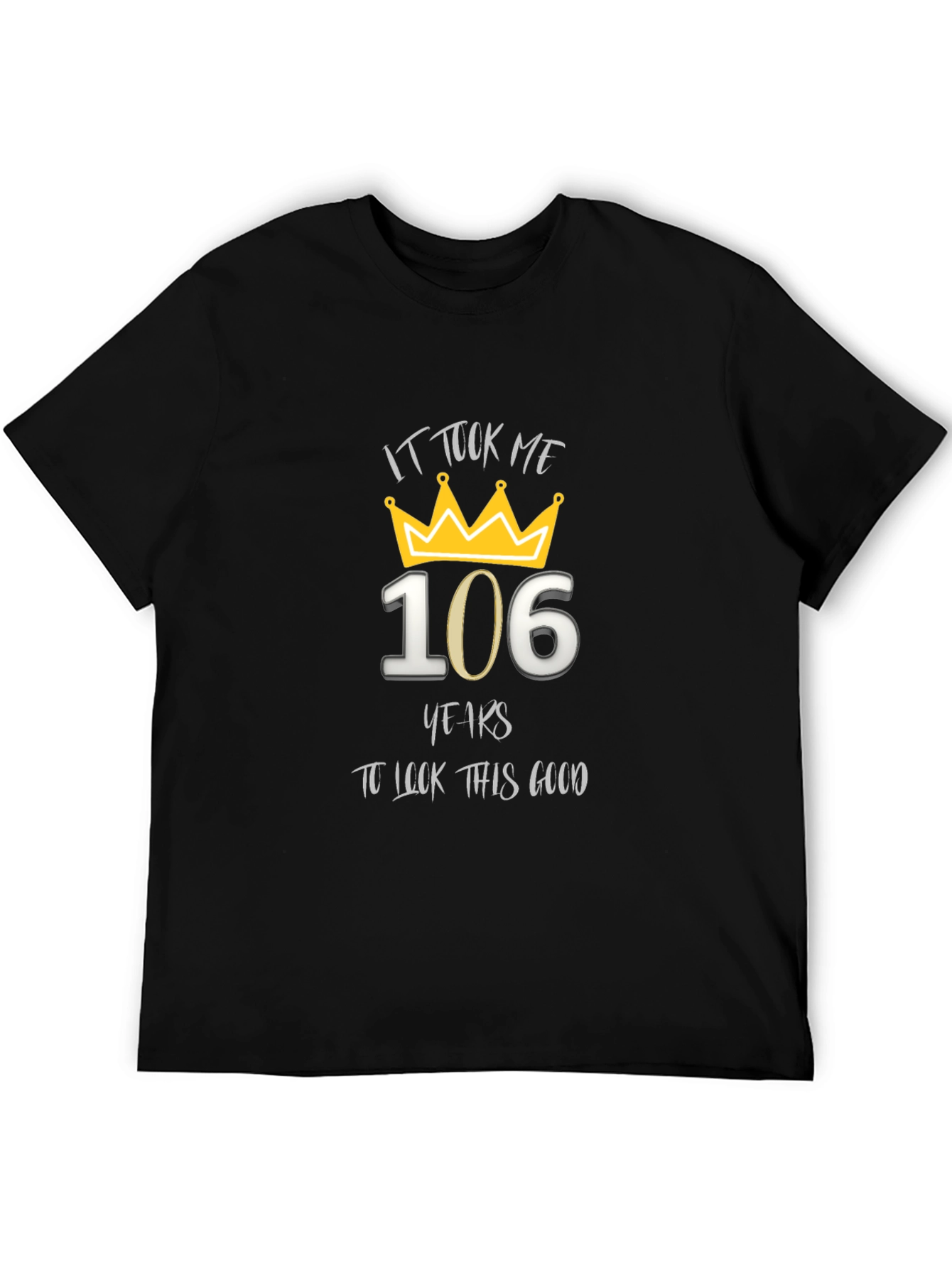 106 Years to Look This Good Graphic T-Shirt