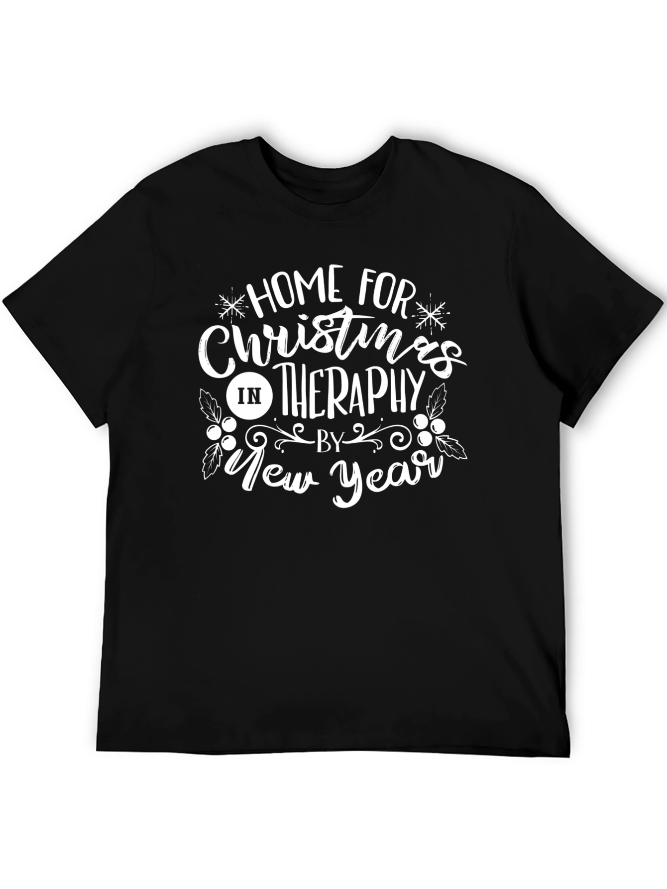 Home for Christmas in Therapy T-Shirt