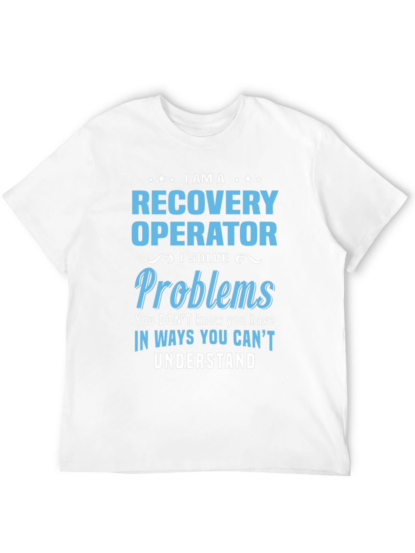 Recovery Operator I Solve Problems T-Shirt