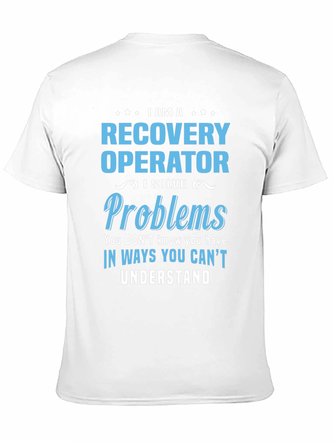 Recovery Operator I Solve Problems T-Shirt
