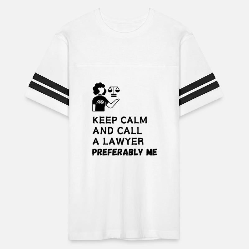 Keep Calm Call A Lawyer Preferably Me Funny Lawyer