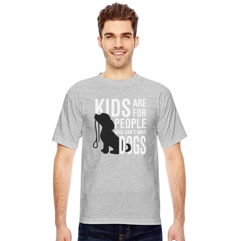 Kids are for people who can't have dogs