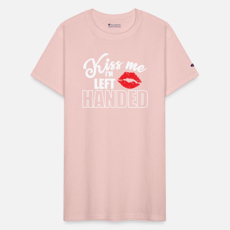 Kiss me I'm Left Handed lefty writing Lefty