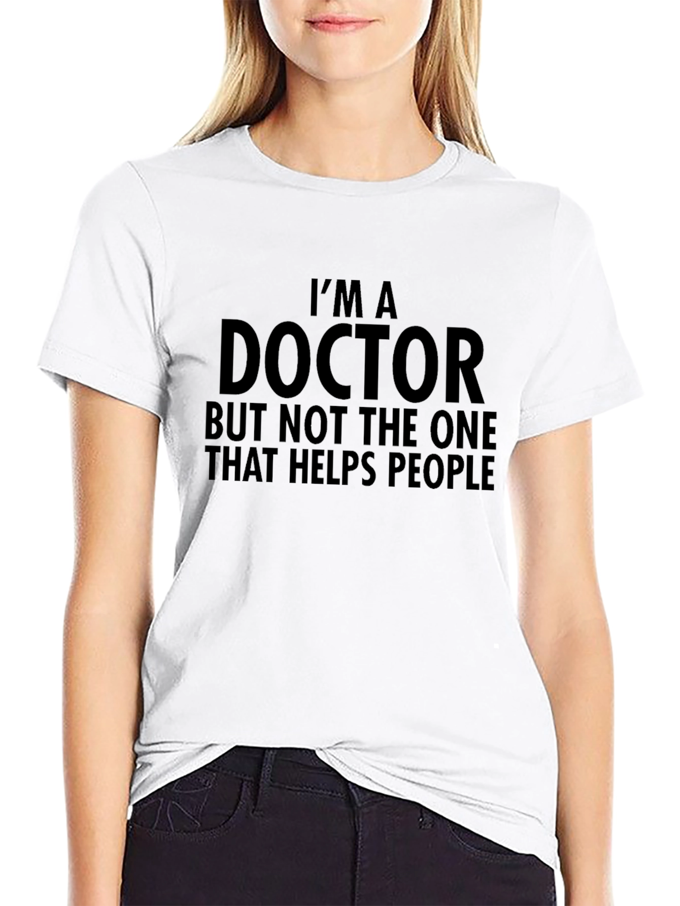 Im A Doctor Funny T-Shirt