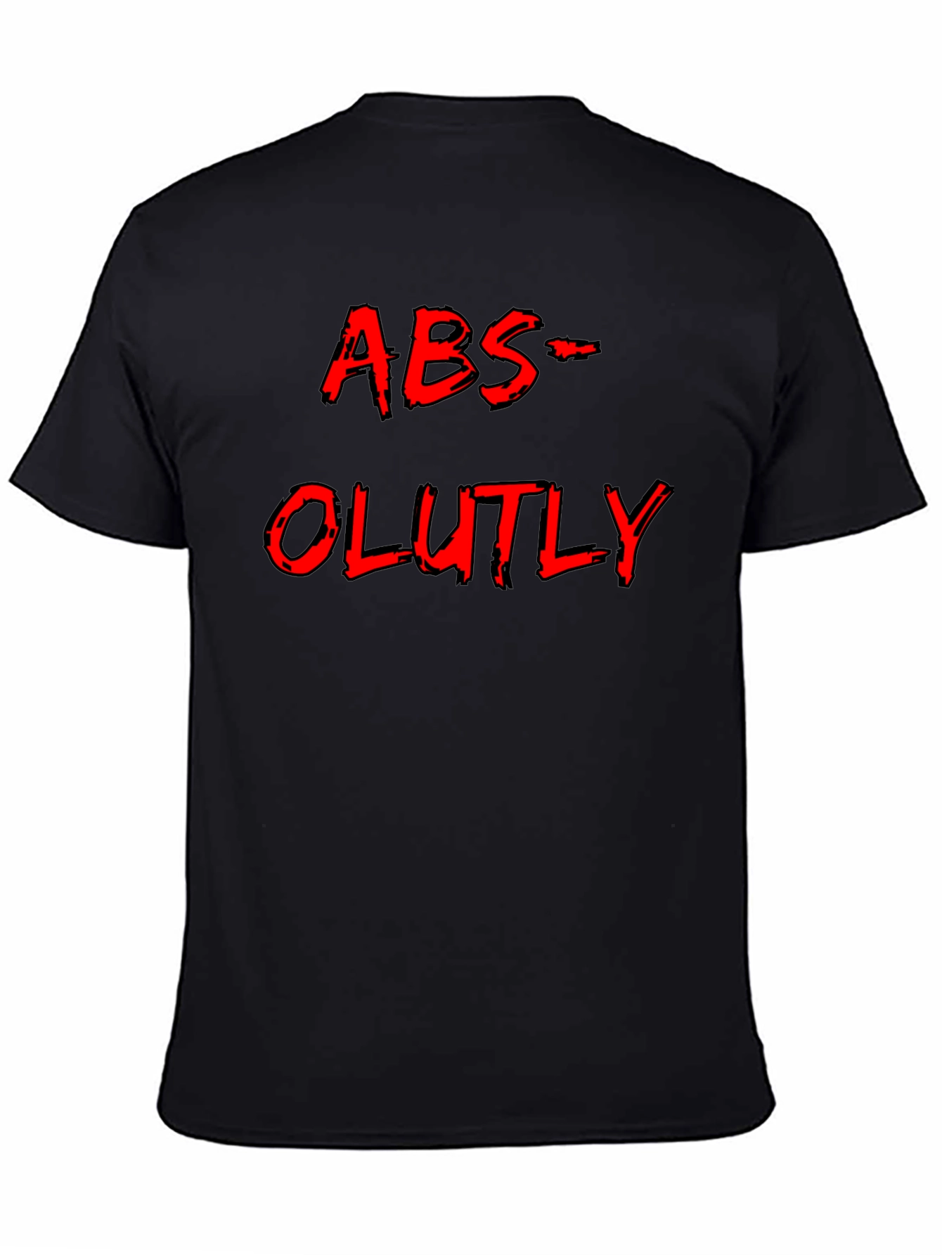 Absolutely T-Shirt - Funny Graphic Tee