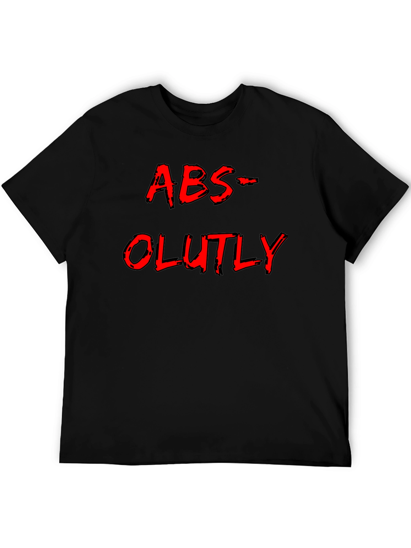 Absolutely T-Shirt - Funny Graphic Tee