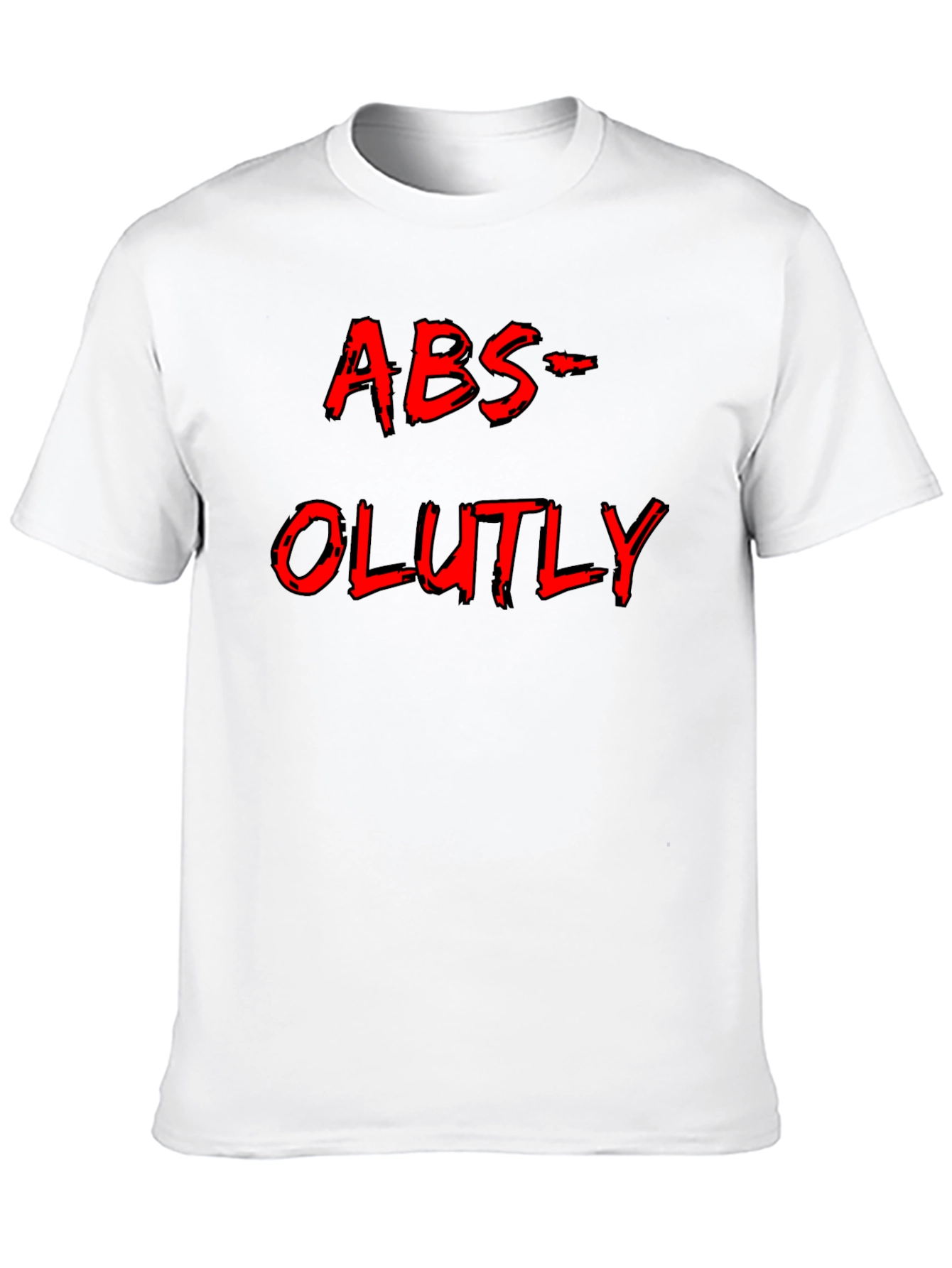 Absolutely T-Shirt - Funny Graphic Tee
