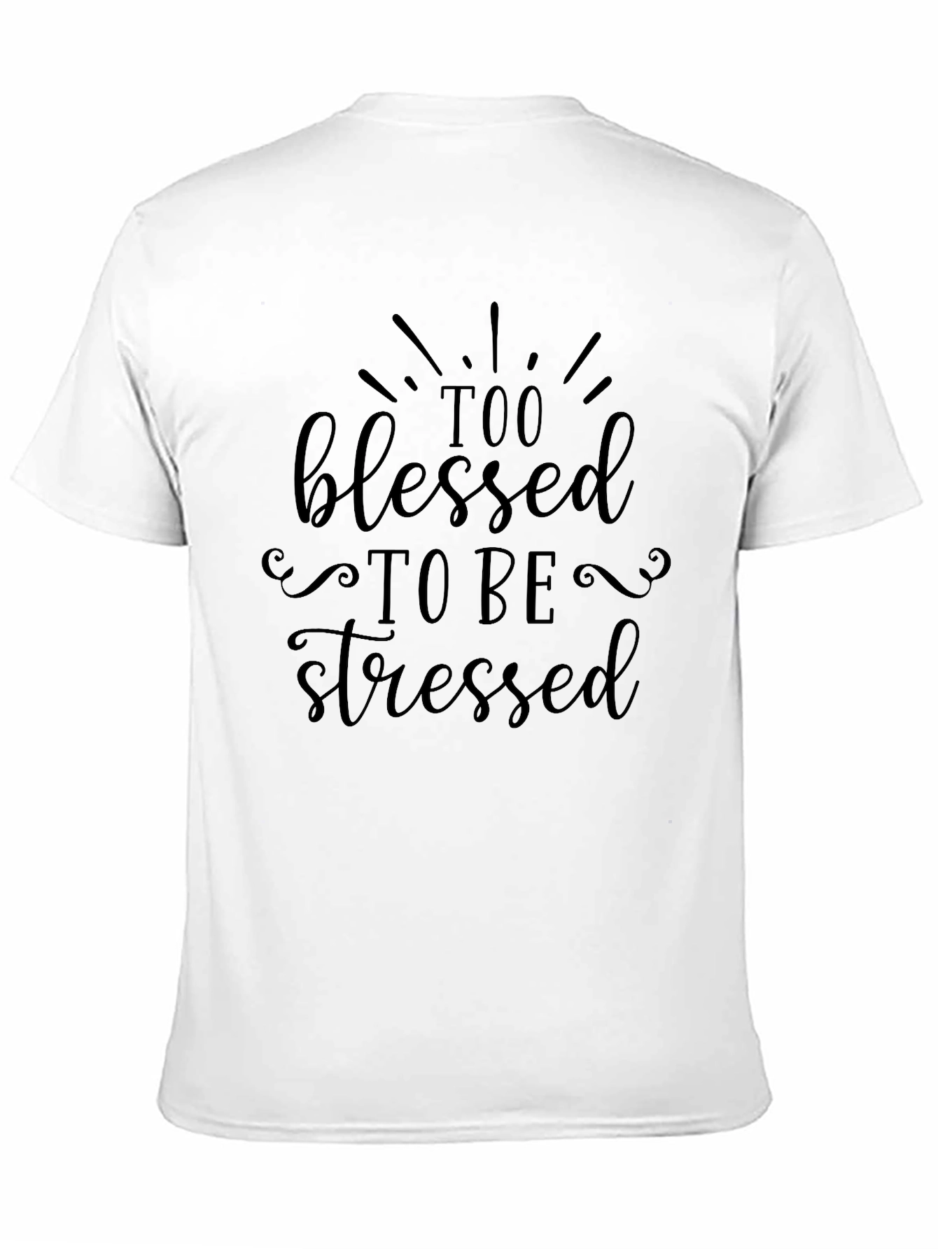 Too Blessed to Be Stressed Black T-Shirt