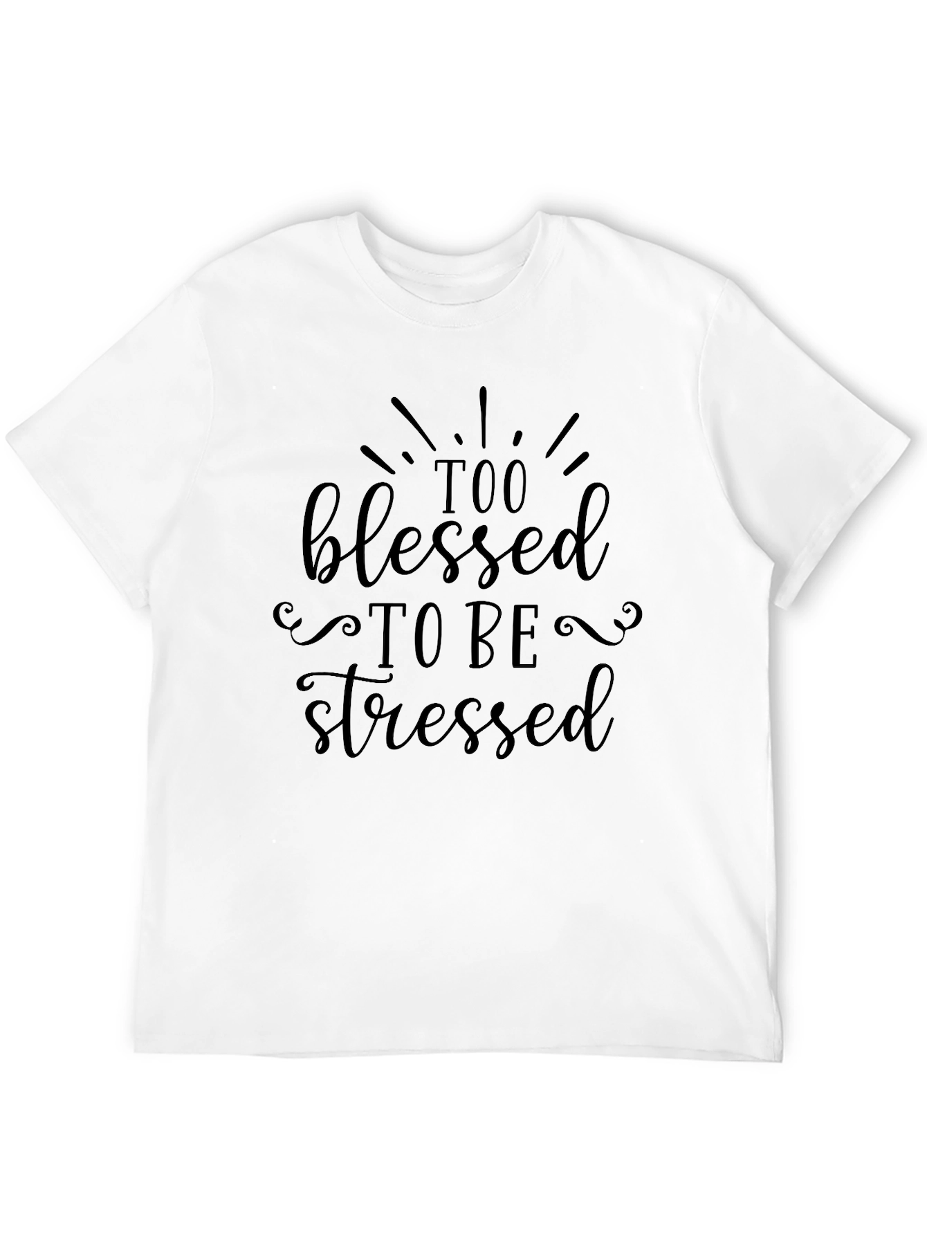 Too Blessed to Be Stressed Black T-Shirt