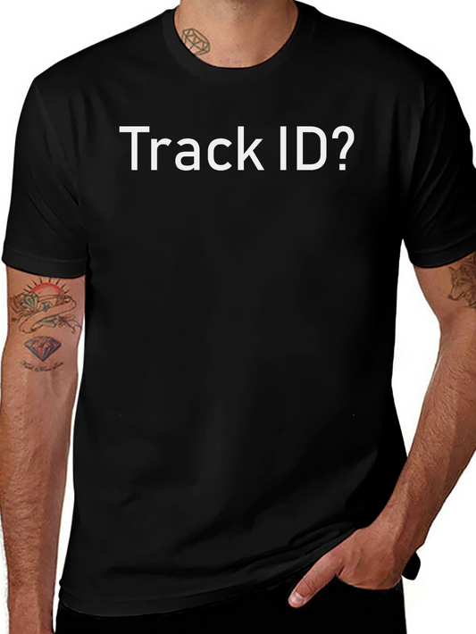 Track ID? T-Shirt - Music Lover Apparel