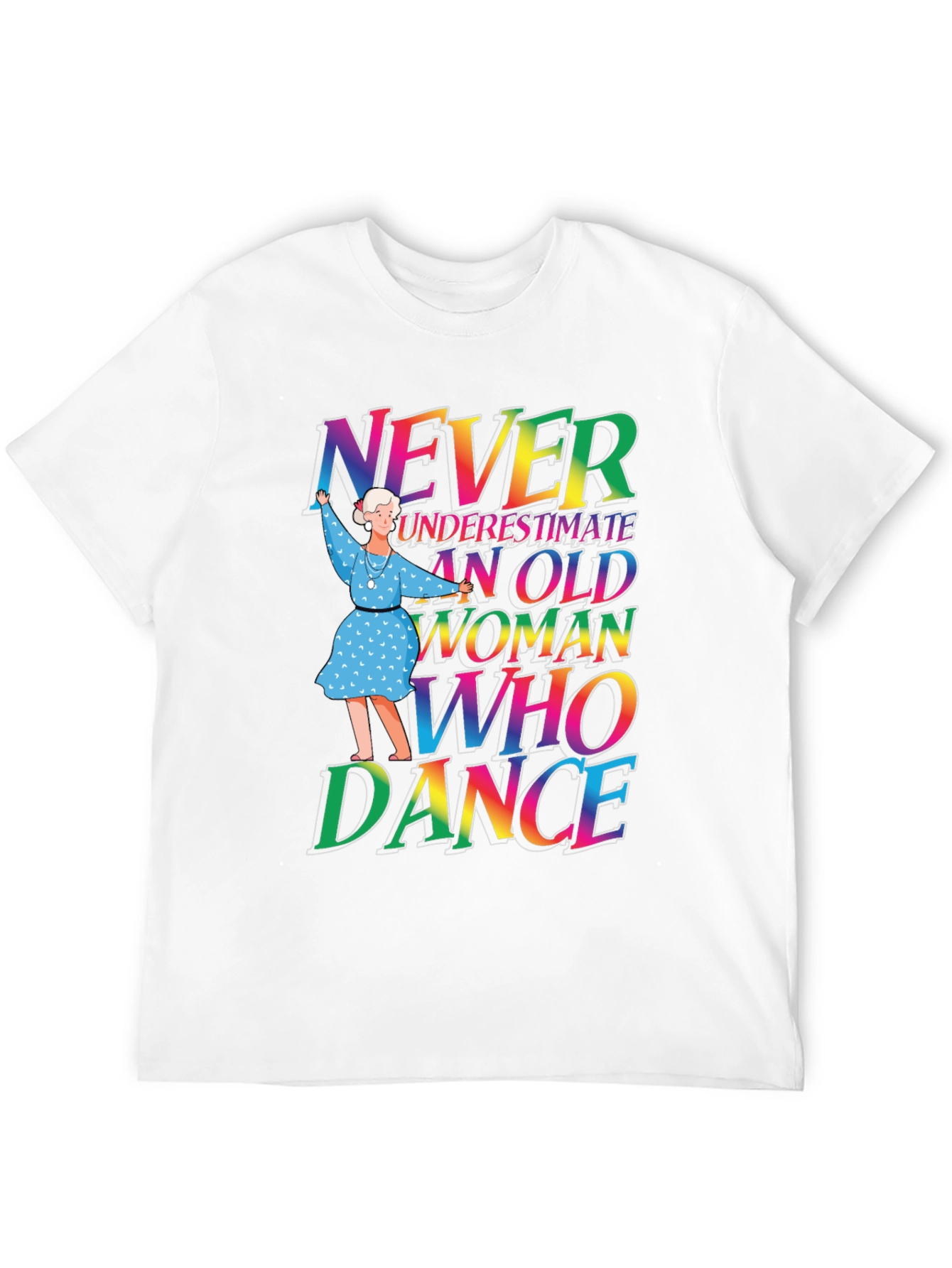 Never Underestimate Old Woman Who Can Dance T-Shirt