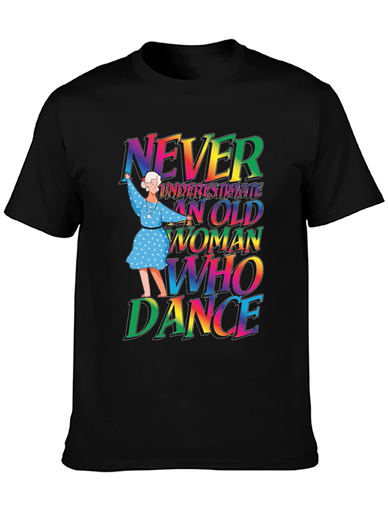 Never Underestimate Old Woman Who Can Dance T-Shirt