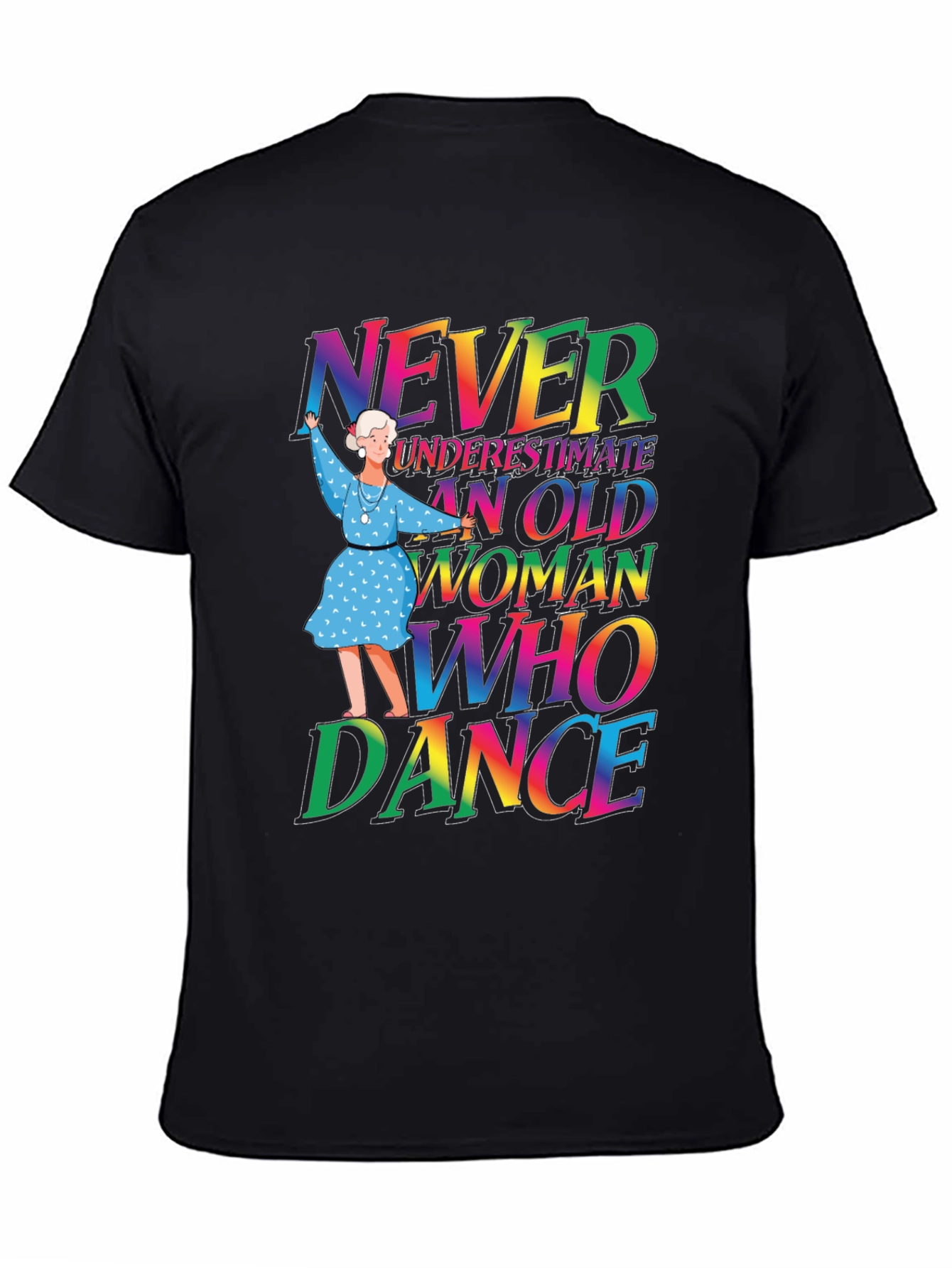 Never Underestimate Old Woman Who Can Dance T-Shirt