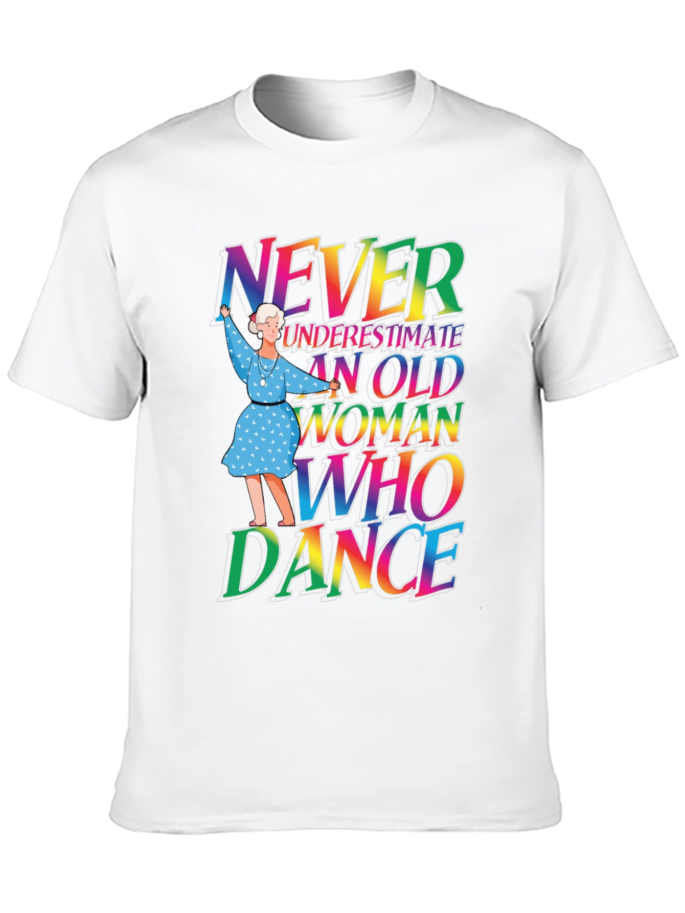 Never Underestimate Old Woman Who Can Dance T-Shirt