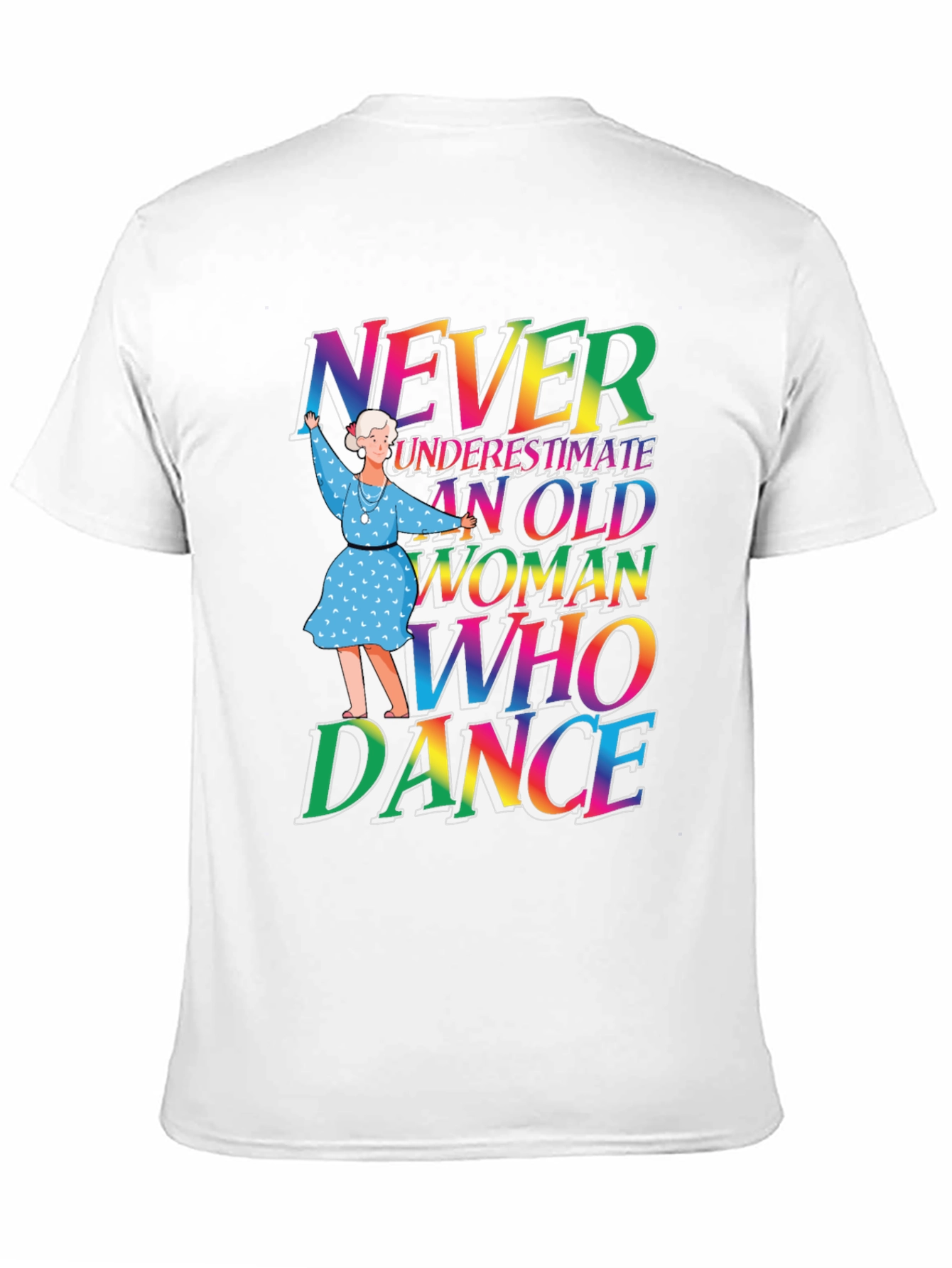 Never Underestimate Old Woman Who Can Dance T-Shirt